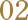 02