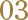 03